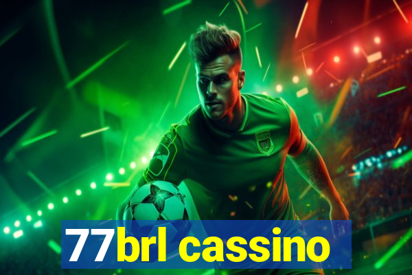 77brl cassino